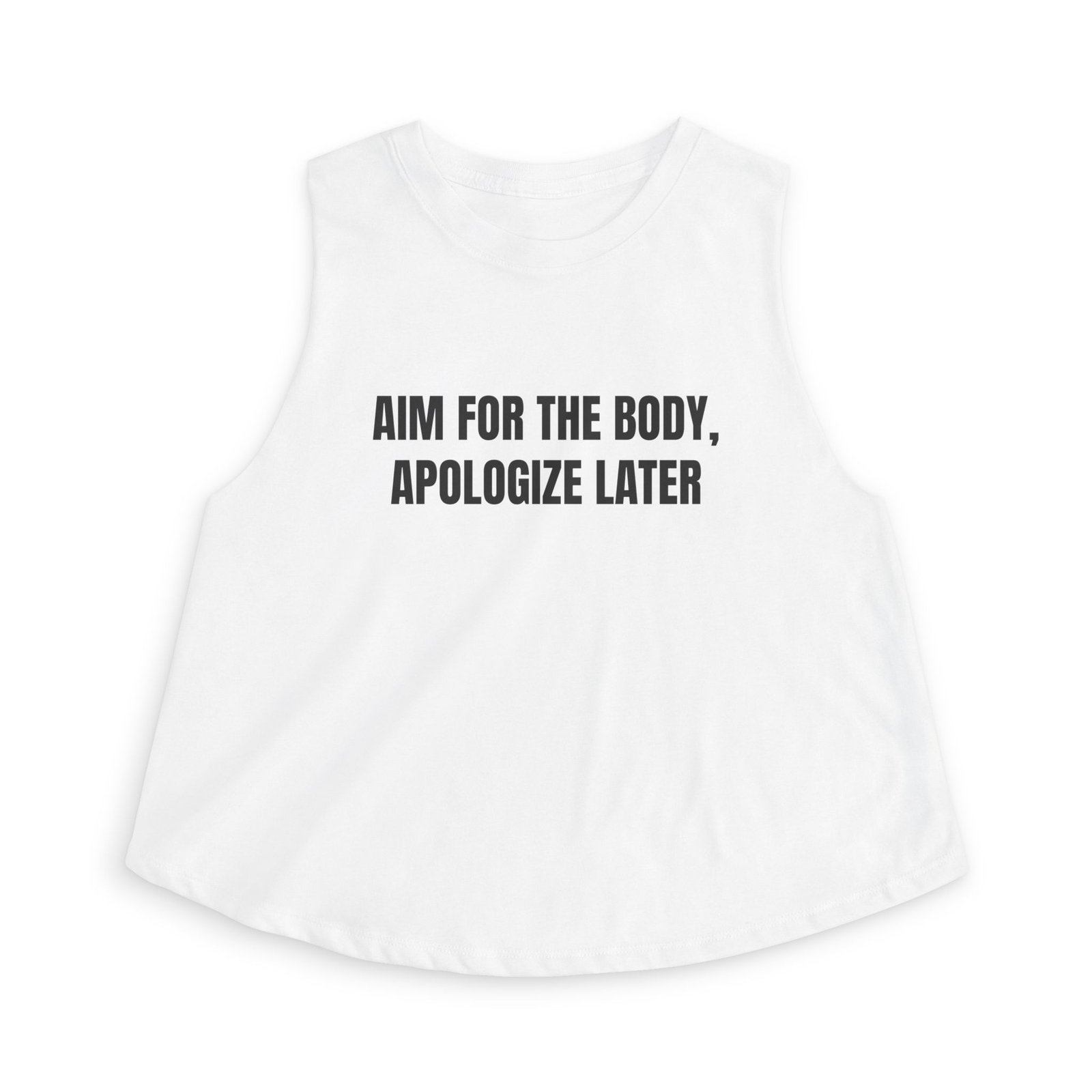 Aim For The Body, Apologize Later Funny Women's Crop Top