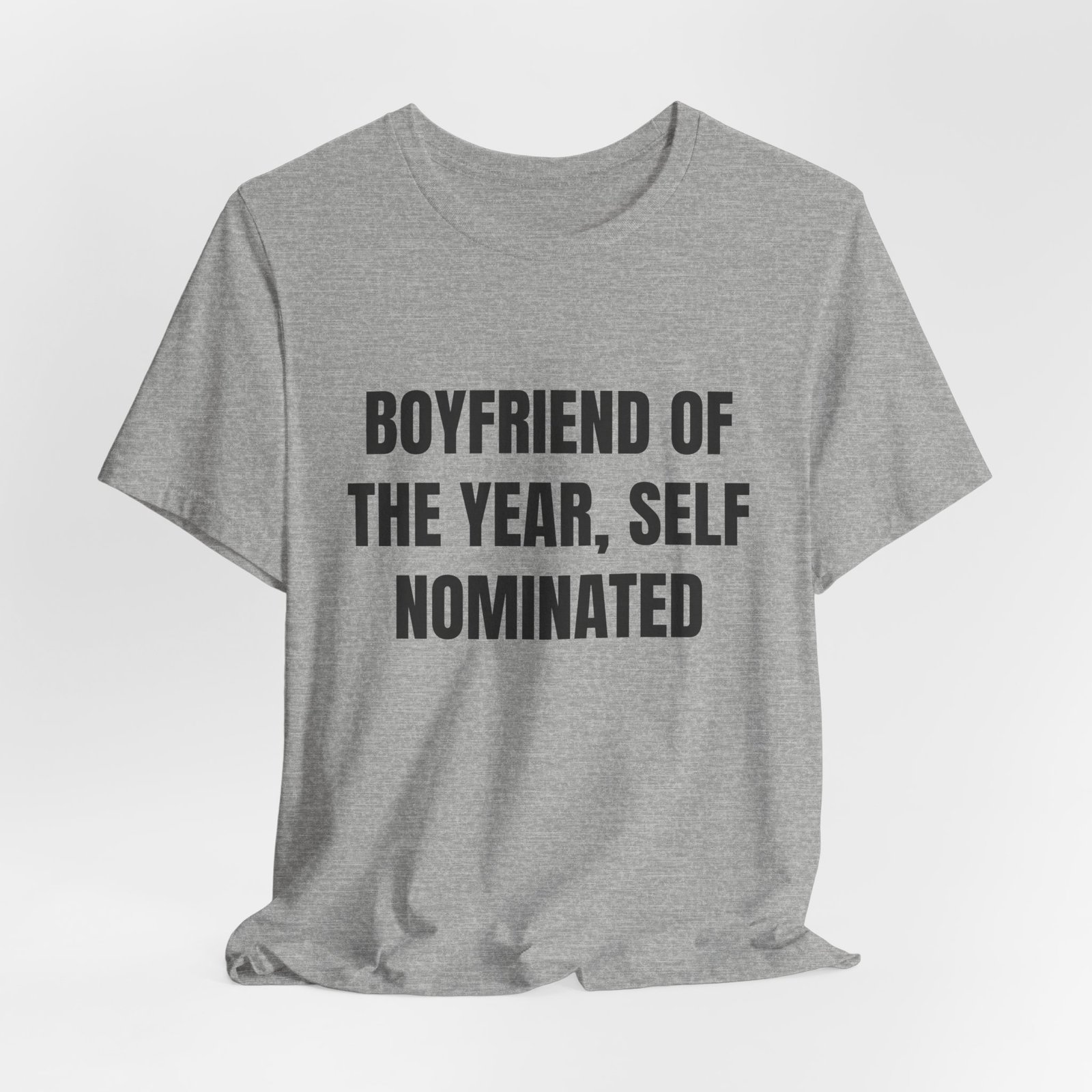 Boyfriend Of The Year, Self Nominated Funny Graphic T-Shirt - Image 12