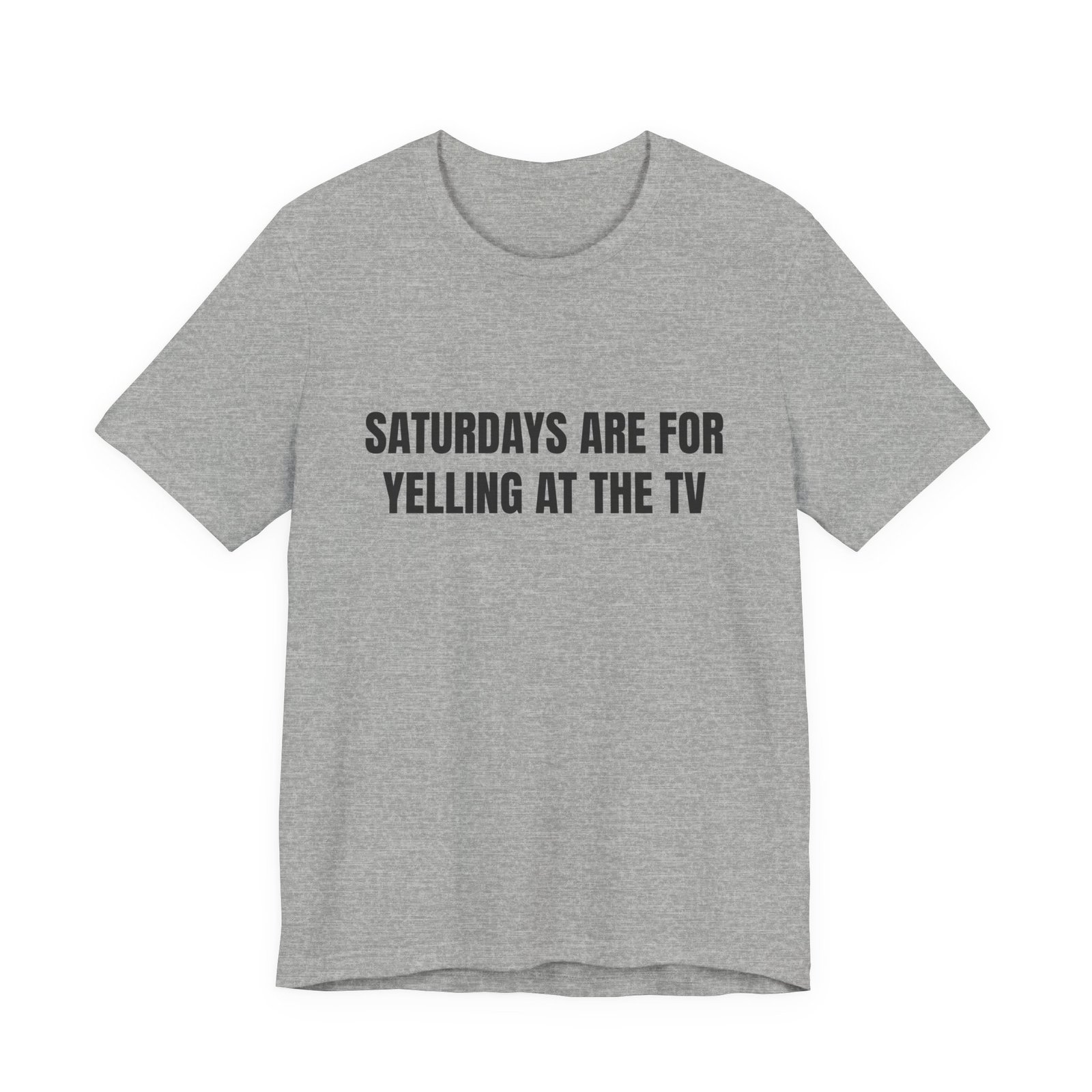 Saturdays Are For Yelling At The TV Funny Graphic T-Shirt - Image 9