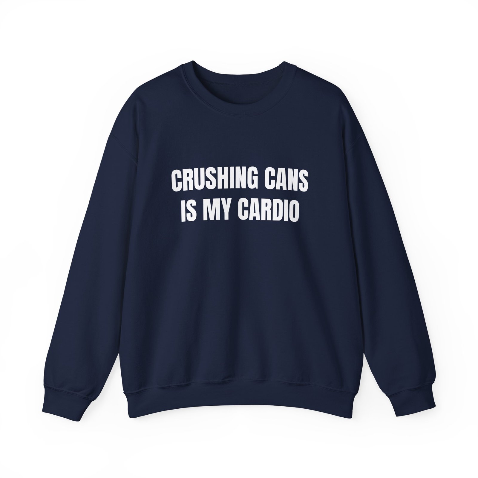 Crushing Cans Is My Cardio Funny Crewneck Sweatshirt - Image 13