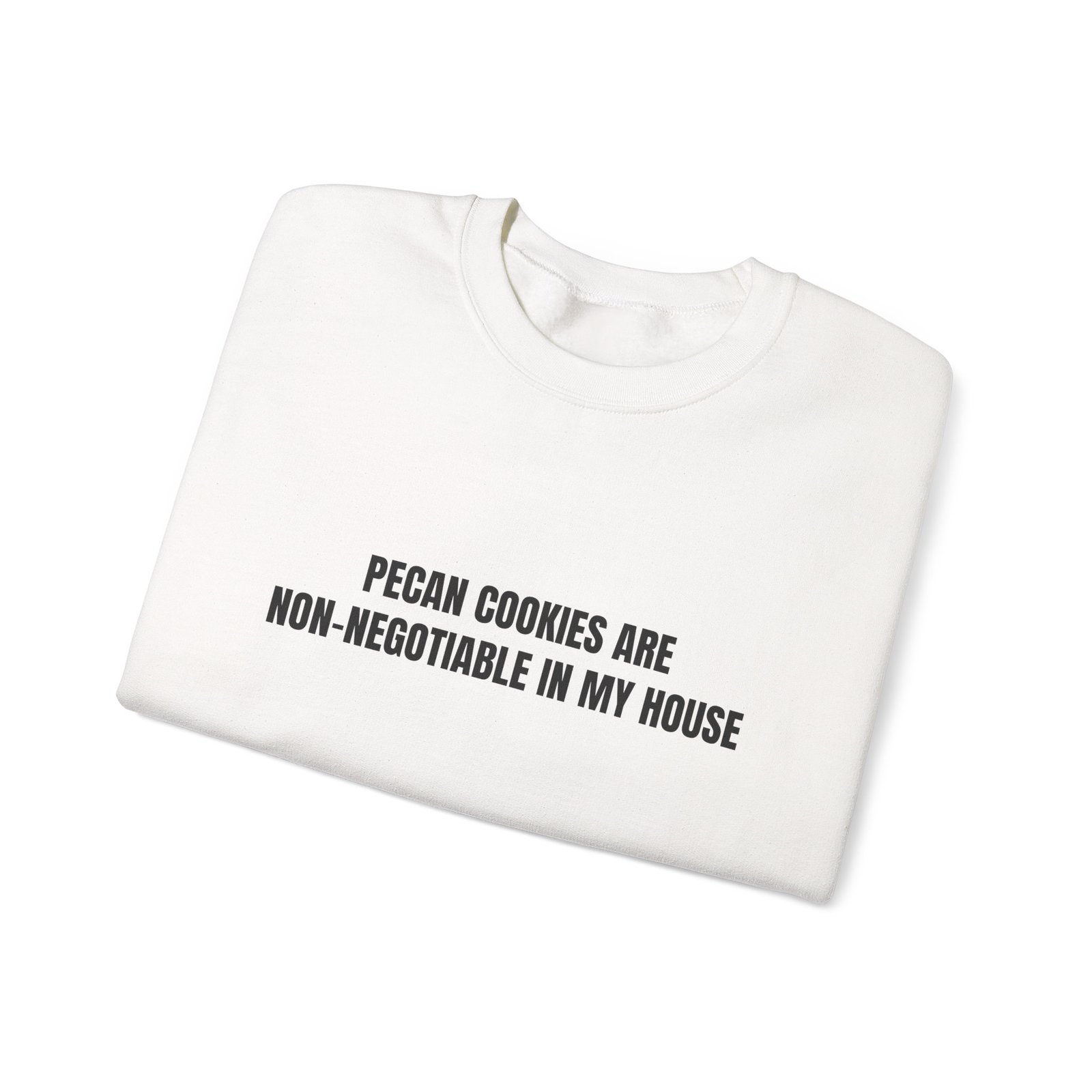 Pecan Cookies Are Non-Negotiable In My House Funny Crewneck Sweatshirt - Image 3
