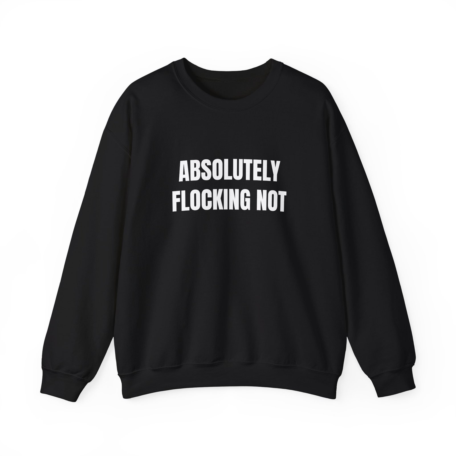 Absolutely Flocking Not Funny Crewneck Sweatshirt - Image 5
