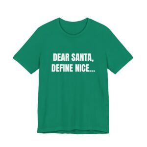 Dear Santa, Define Nice... Funny Christmas Graphic T-Shirt
