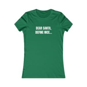 Dear Santa, Define Nice... Funny Christmas Women's Tee