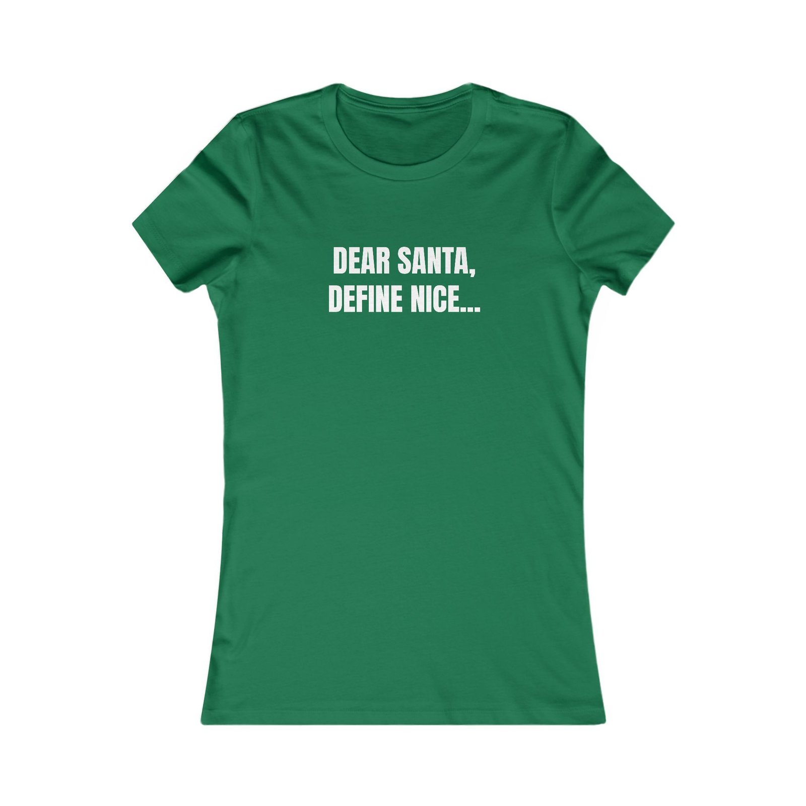Dear Santa, Define Nice... Funny Christmas Women's Tee