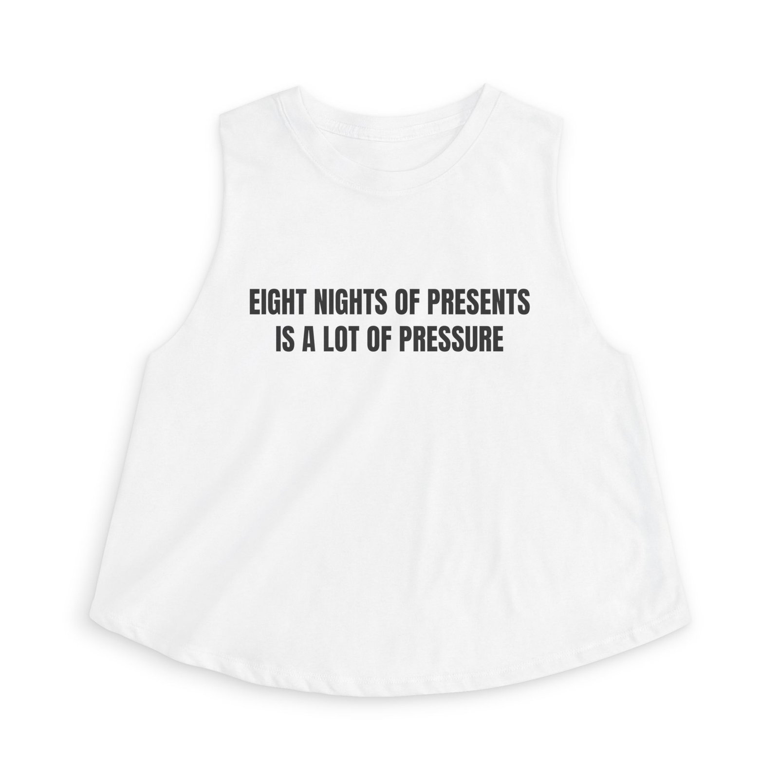 Eight Nights Of Presents Is A Lot Of Pressure Funny Hanukkah Women's Crop Top