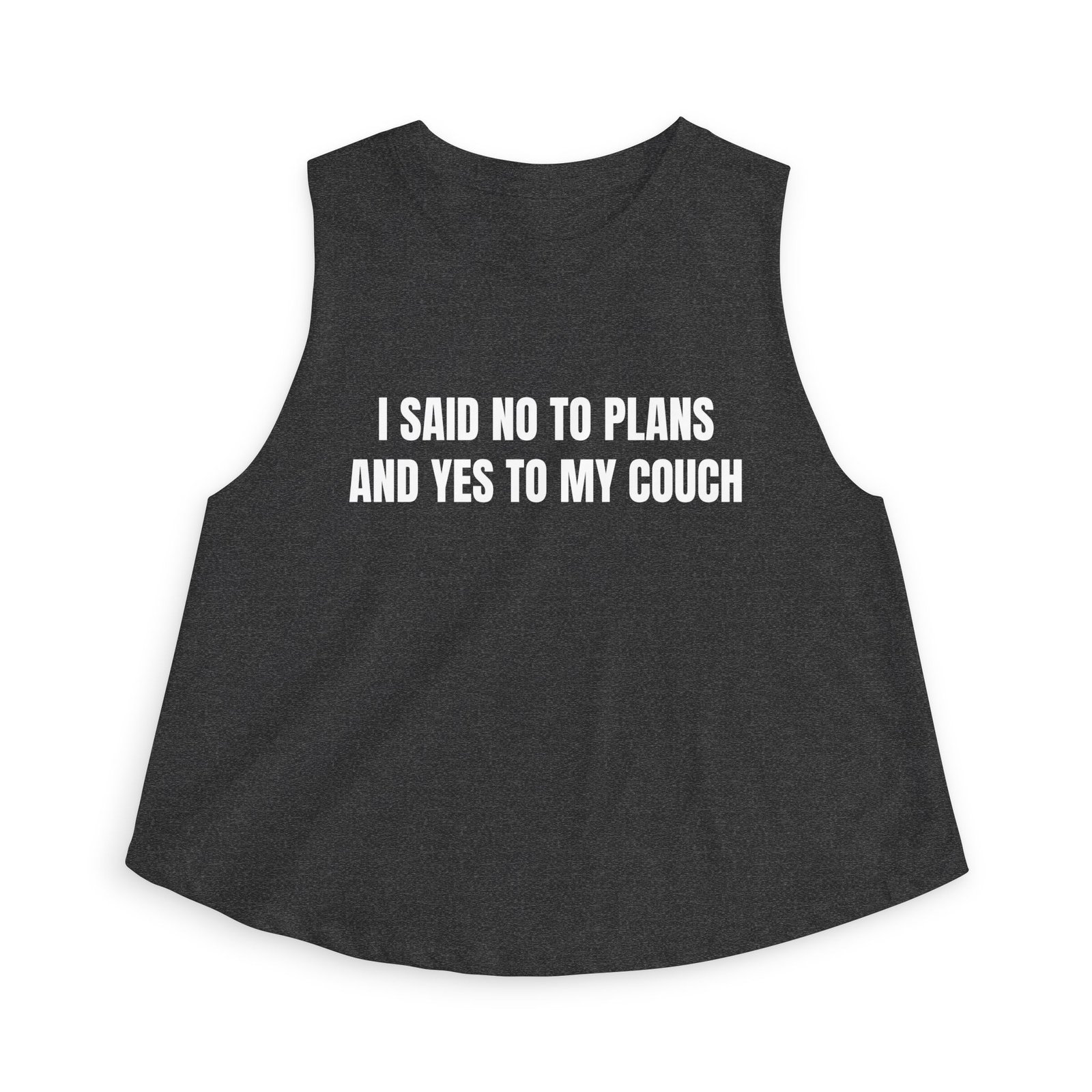I Said No To Plans And Yes To My Couch Funny Women's Crop Top - Image 13