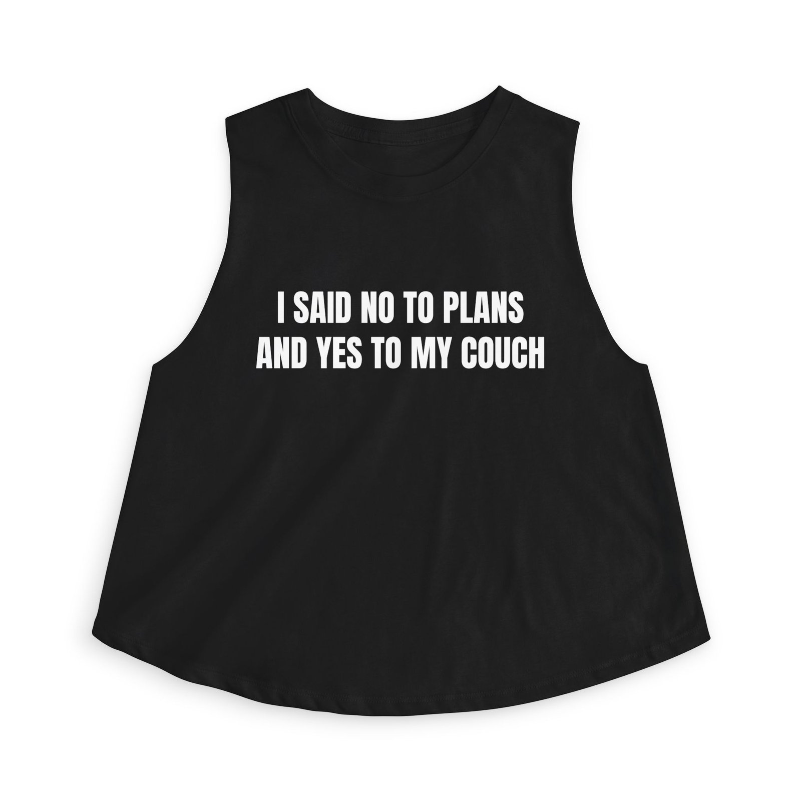 I Said No To Plans And Yes To My Couch Funny Women's Crop Top - Image 9