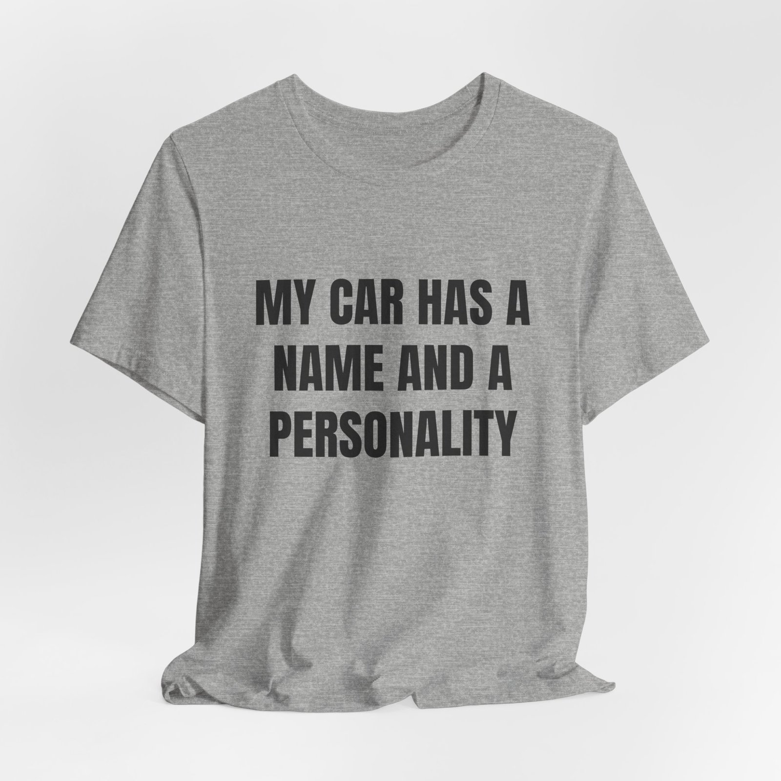 My Car Has A Name And A Personality Funny Graphic T-Shirt - Image 12