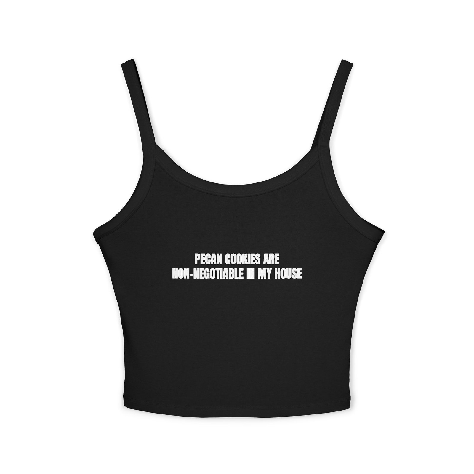 Pecan Cookies Are Non-Negotiable In My House Funny Women's Spaghetti Strap Tank - Image 5