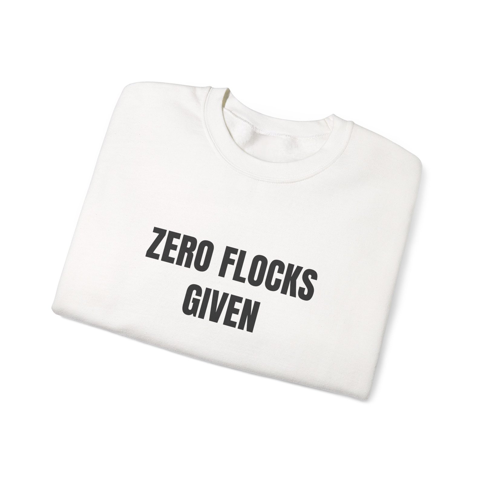 Zero Flocks Given Funny Crewneck Sweatshirt - Image 3