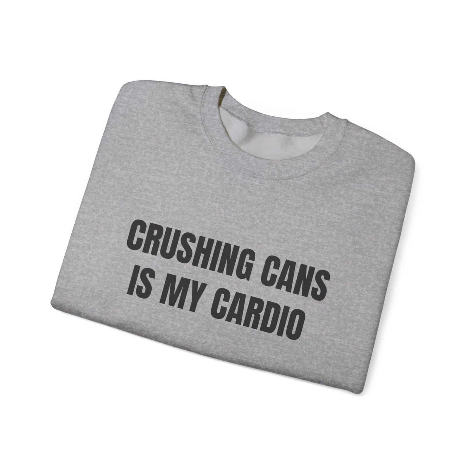 Crushing Cans Is My Cardio Funny Crewneck Sweatshirt - Image 11