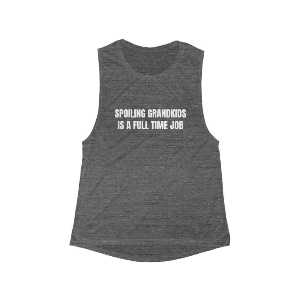 Spoiling Grandkids Is A Full Time Job Funny Women's Flowy Muscle Tank - Image 2