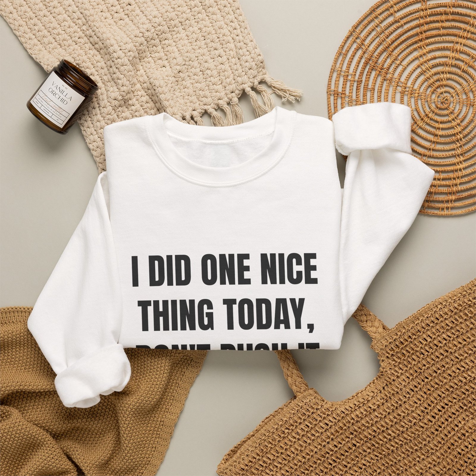I Did One Nice Thing Today, Don't Push It Funny Crewneck Sweatshirt - Image 4
