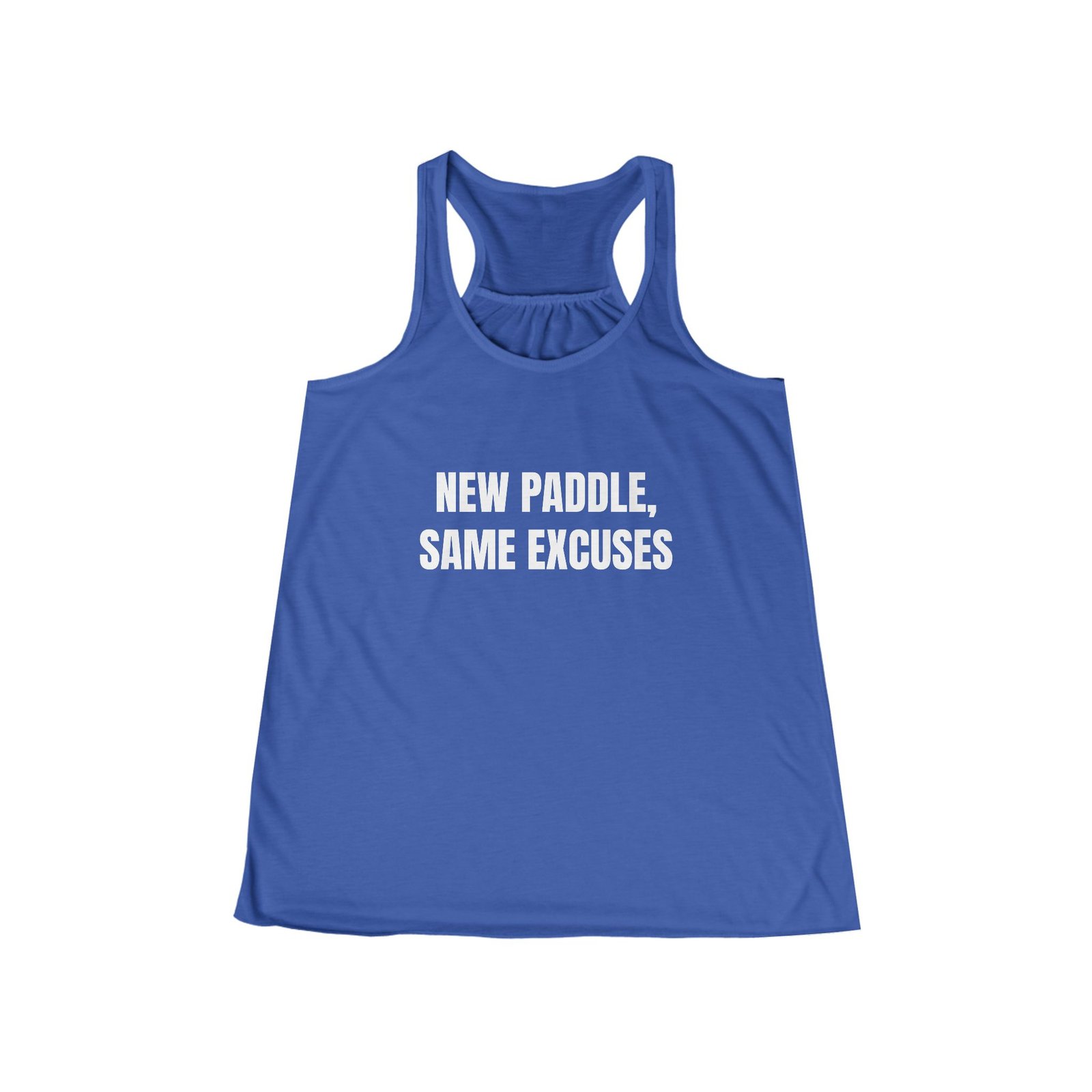 New Paddle, Same Excuses Funny Women's Flowy Racerback Tank - Image 5