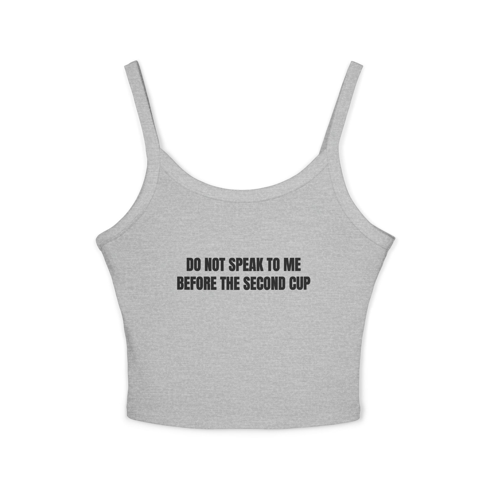 Do Not Speak To Me Before The Second Cup Funny Women's Spaghetti Strap Tank - Image 9