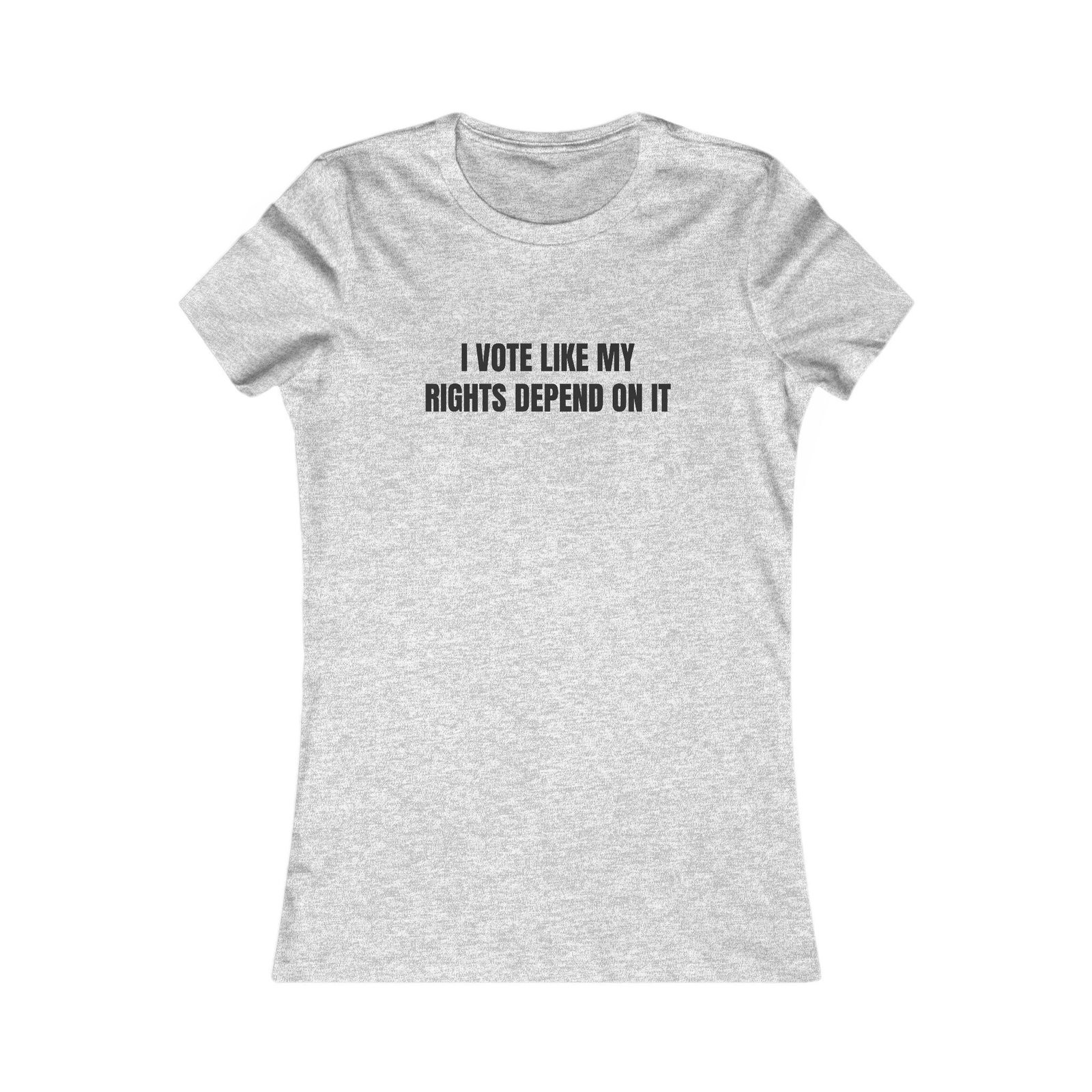 I Vote Like My Rights Depend On It Funny Women's Tee - Image 9