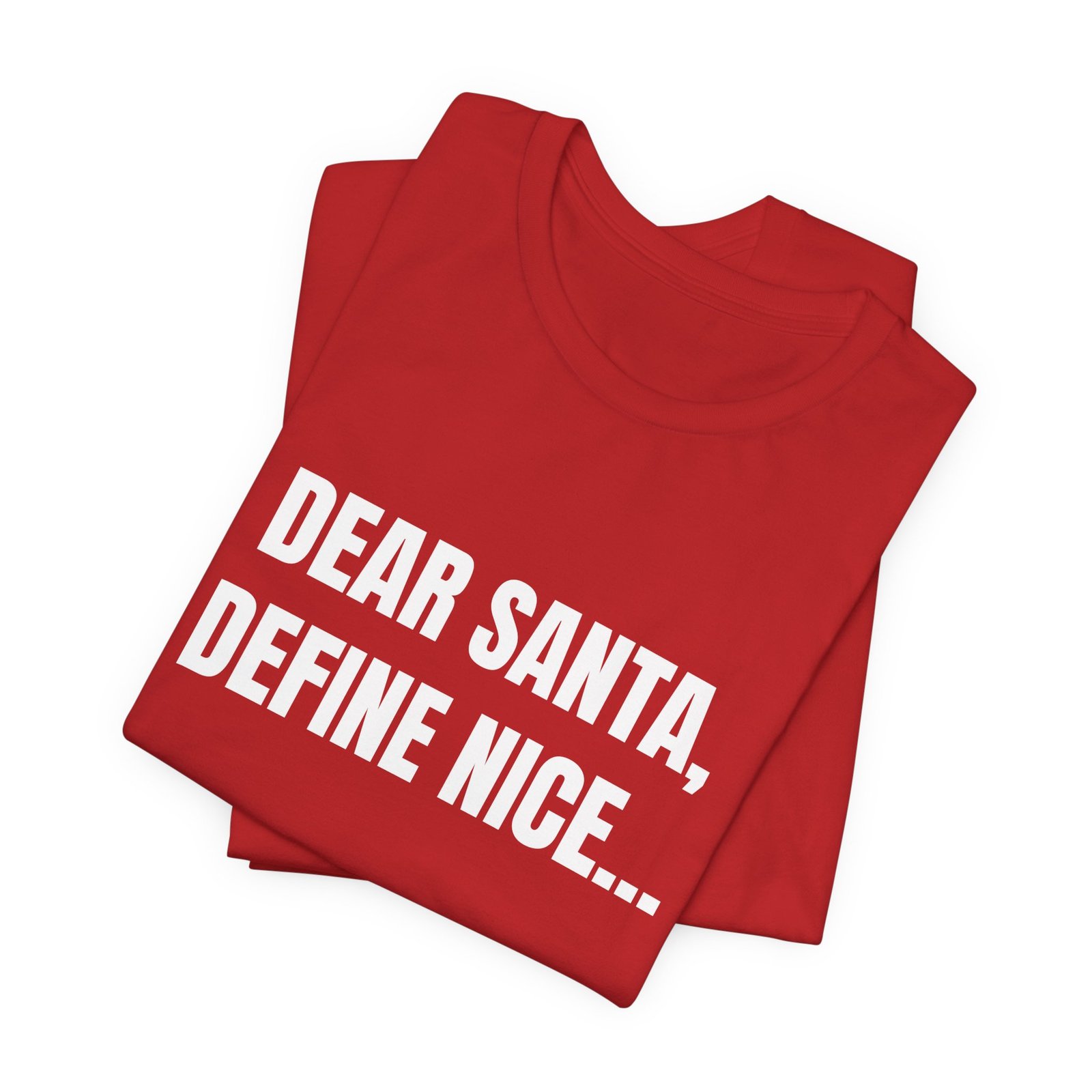 Dear Santa, Define Nice... Funny Christmas Graphic T-Shirt - Image 7