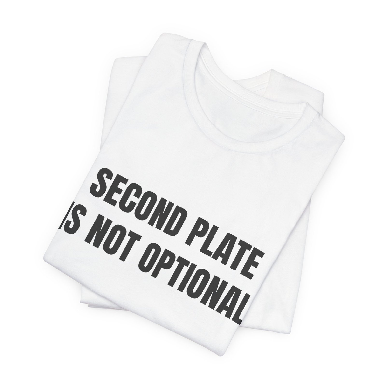 Second Plate Is Not Optional Funny Thanksgiving Graphic T-Shirt - Image 3
