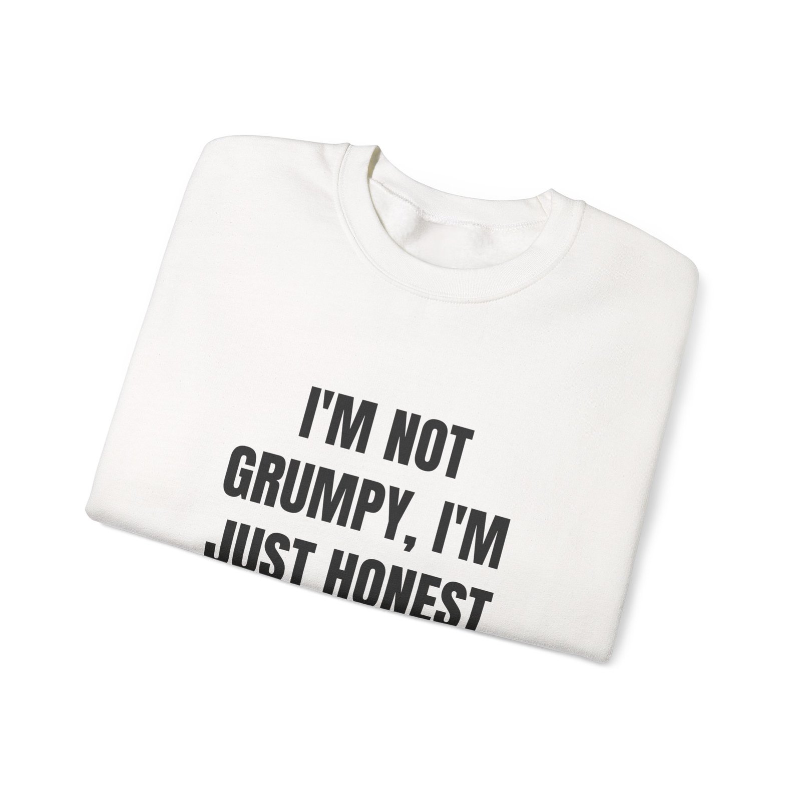 I'm Not Grumpy, I'm Just Honest Funny Crewneck Sweatshirt - Image 3