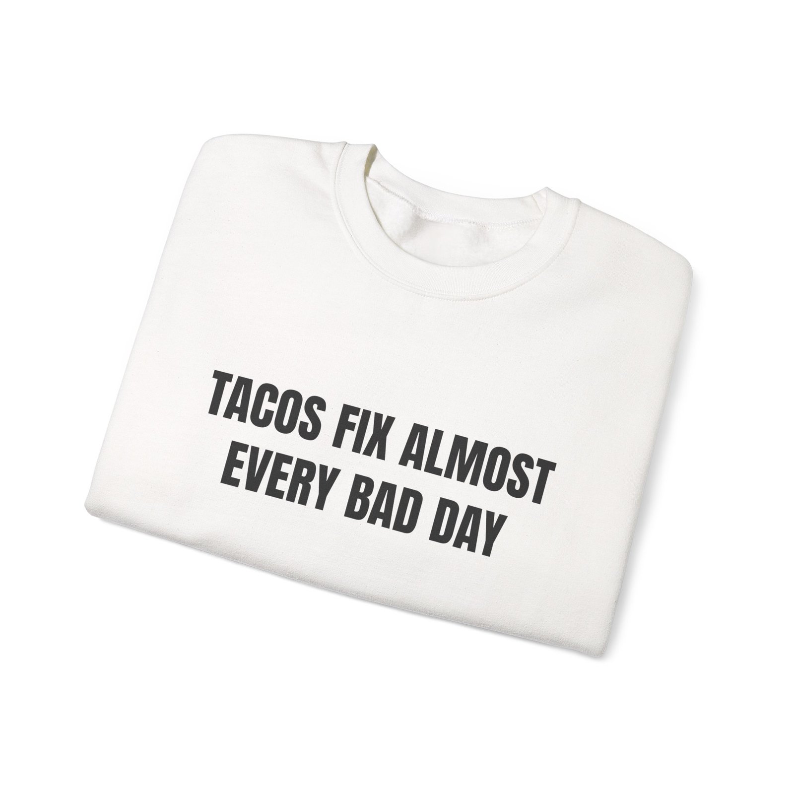 Tacos Fix Almost Every Bad Day Funny Crewneck Sweatshirt - Image 3