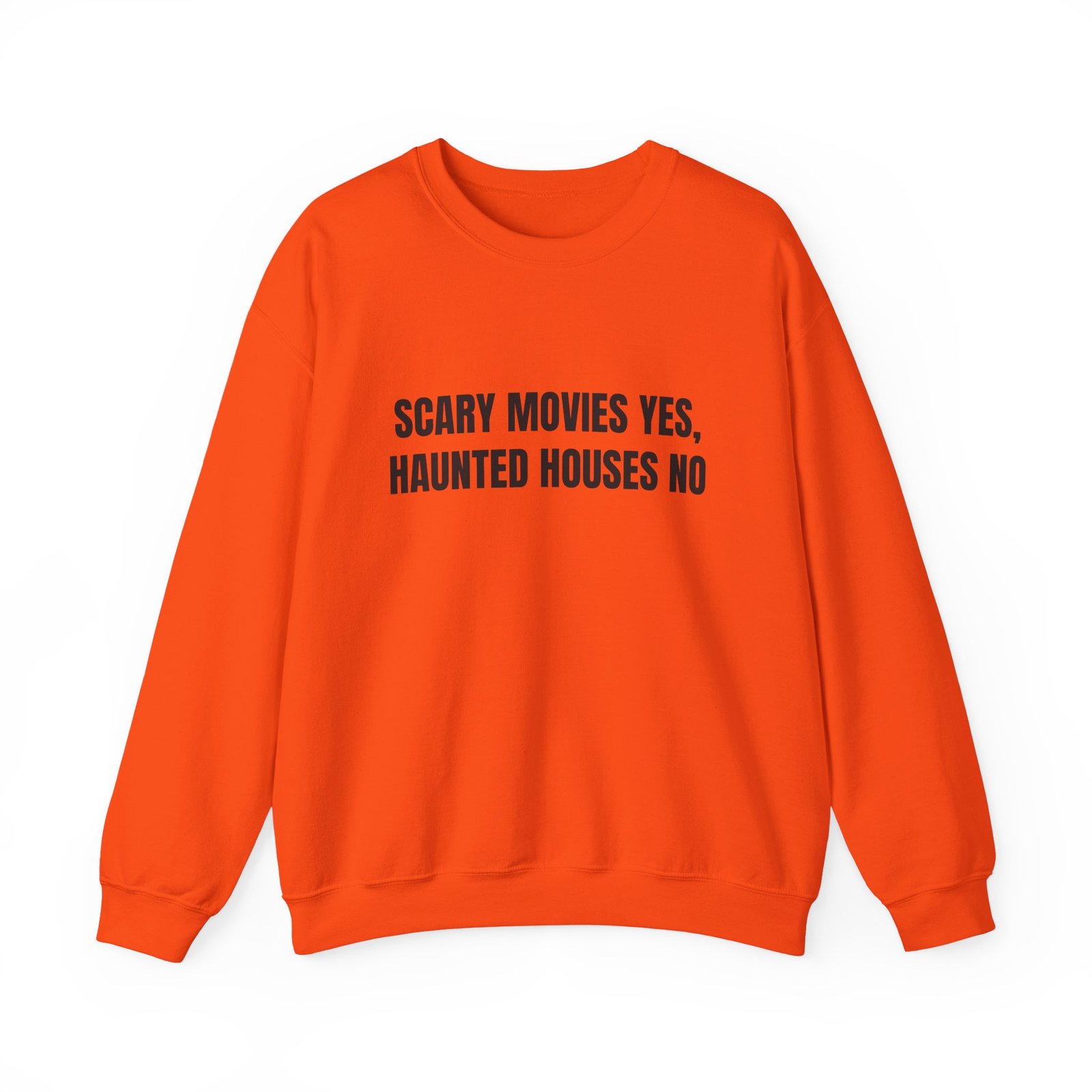 Scary Movies Yes, Haunted Houses No Funny Halloween Crewneck Sweatshirt - Image 5