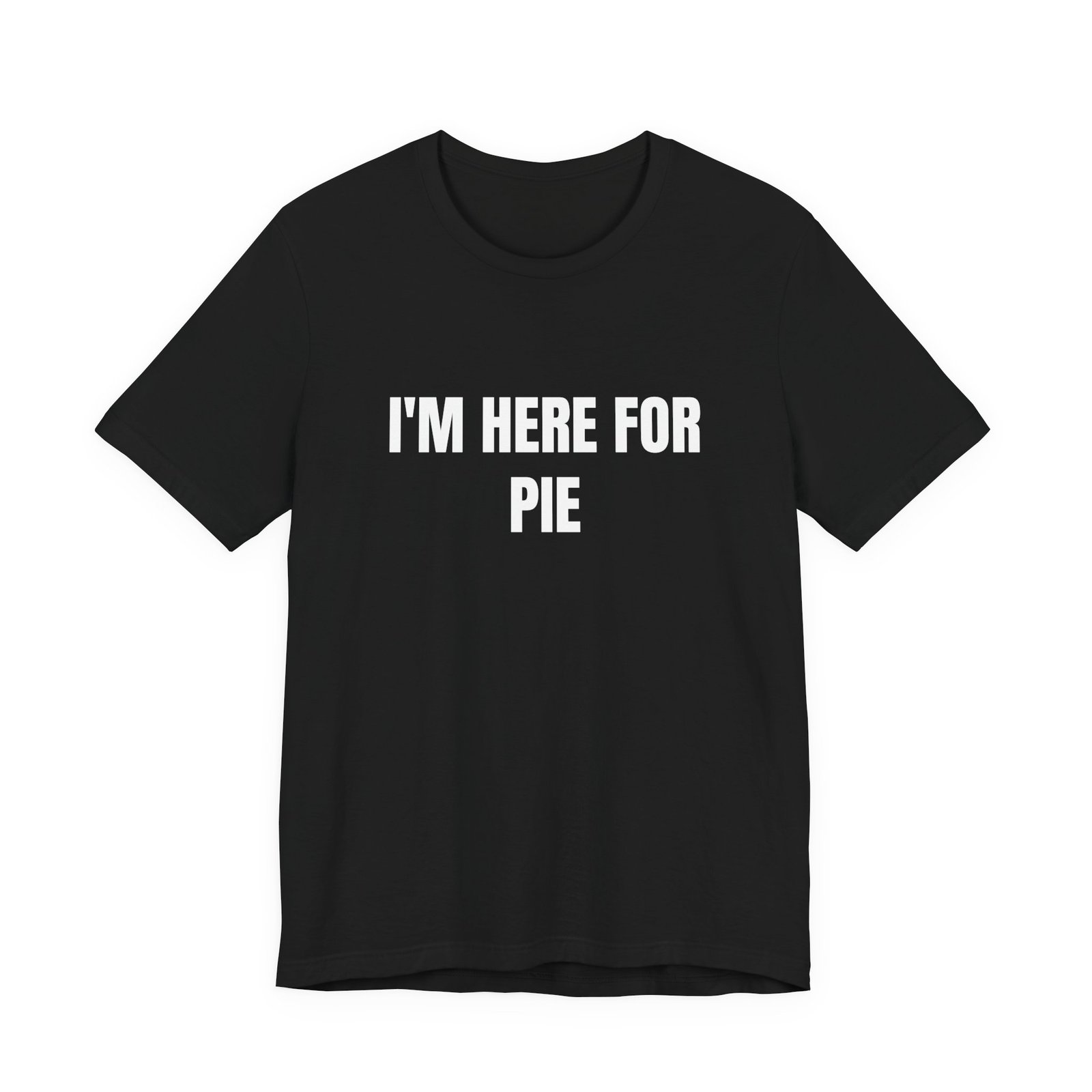 I'm Here For Pie Funny Thanksgiving Graphic T-Shirt - Image 5