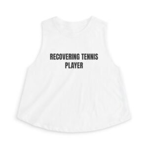 Recovering Tennis Player Funny Women's Crop Top