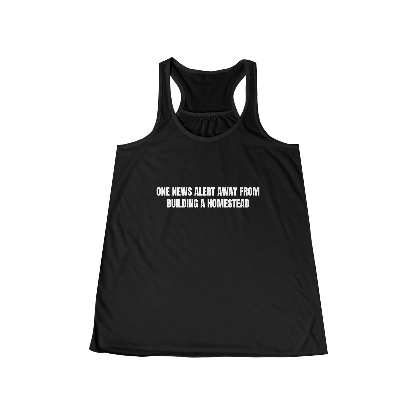 One News Alert Away From Building A Homestead Funny Women's Flowy Racerback Tank - Image 3
