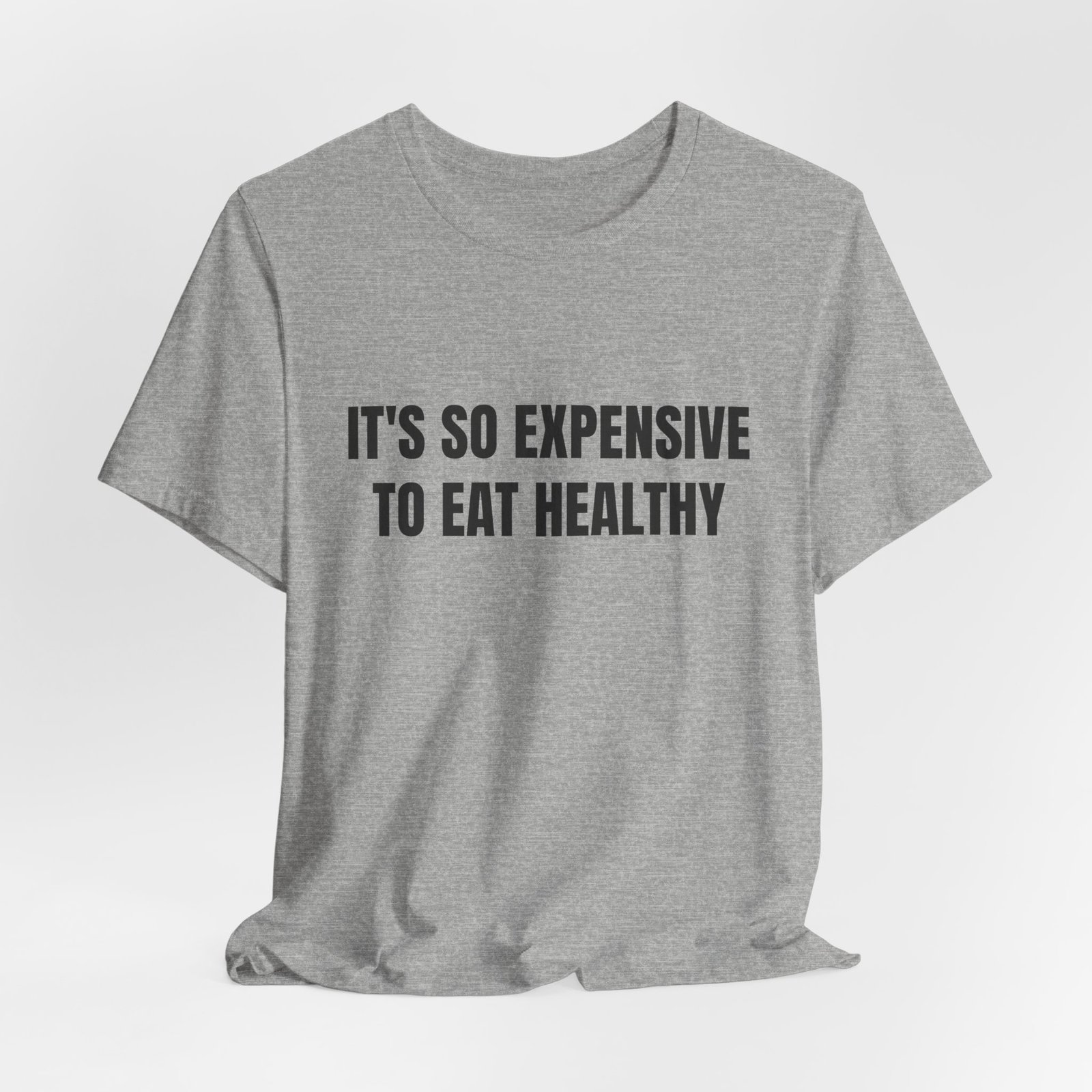 It's So Expensive To Eat Healthy Funny Graphic T-Shirt - Image 12