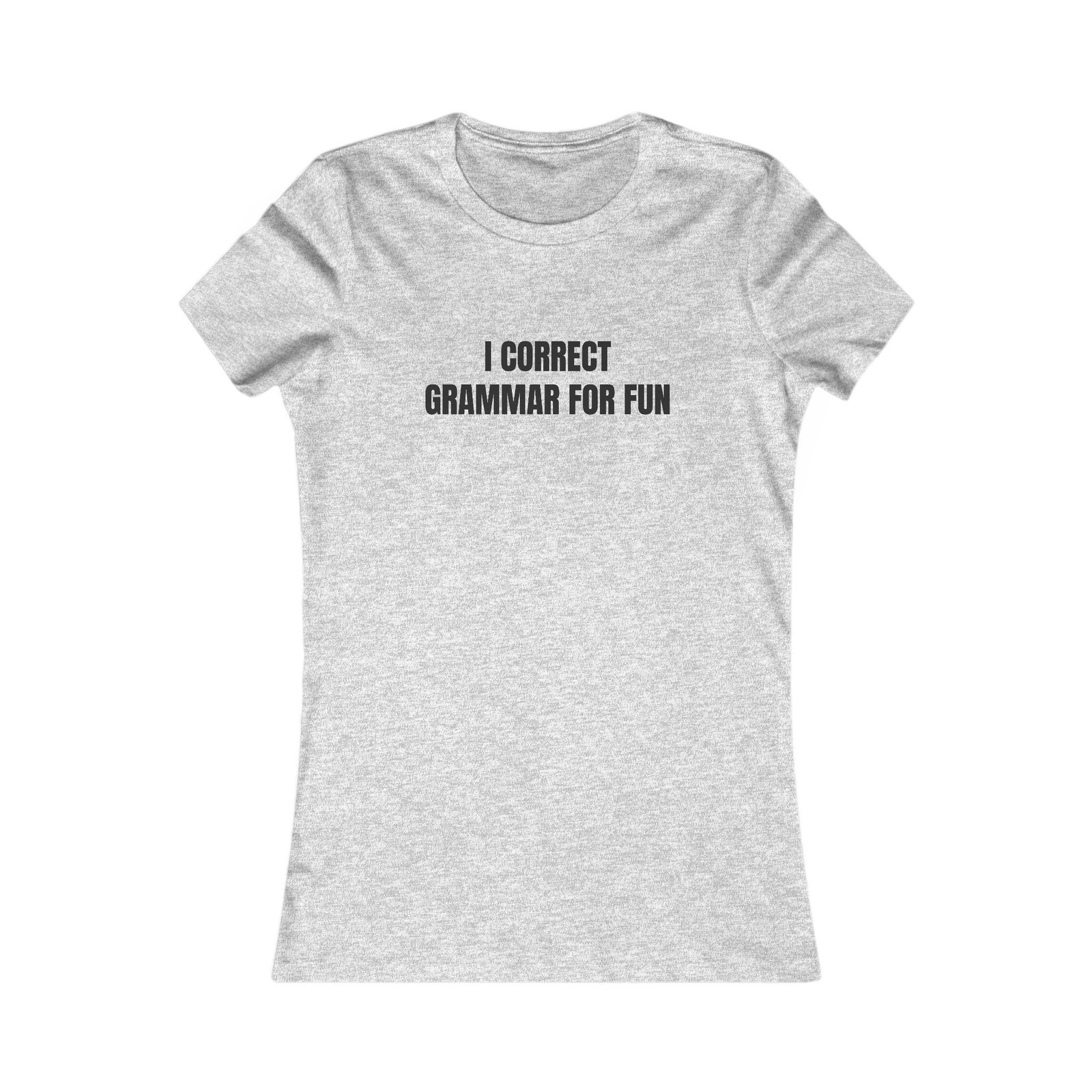 I Correct Grammar For Fun Funny Women's Tee - Image 9