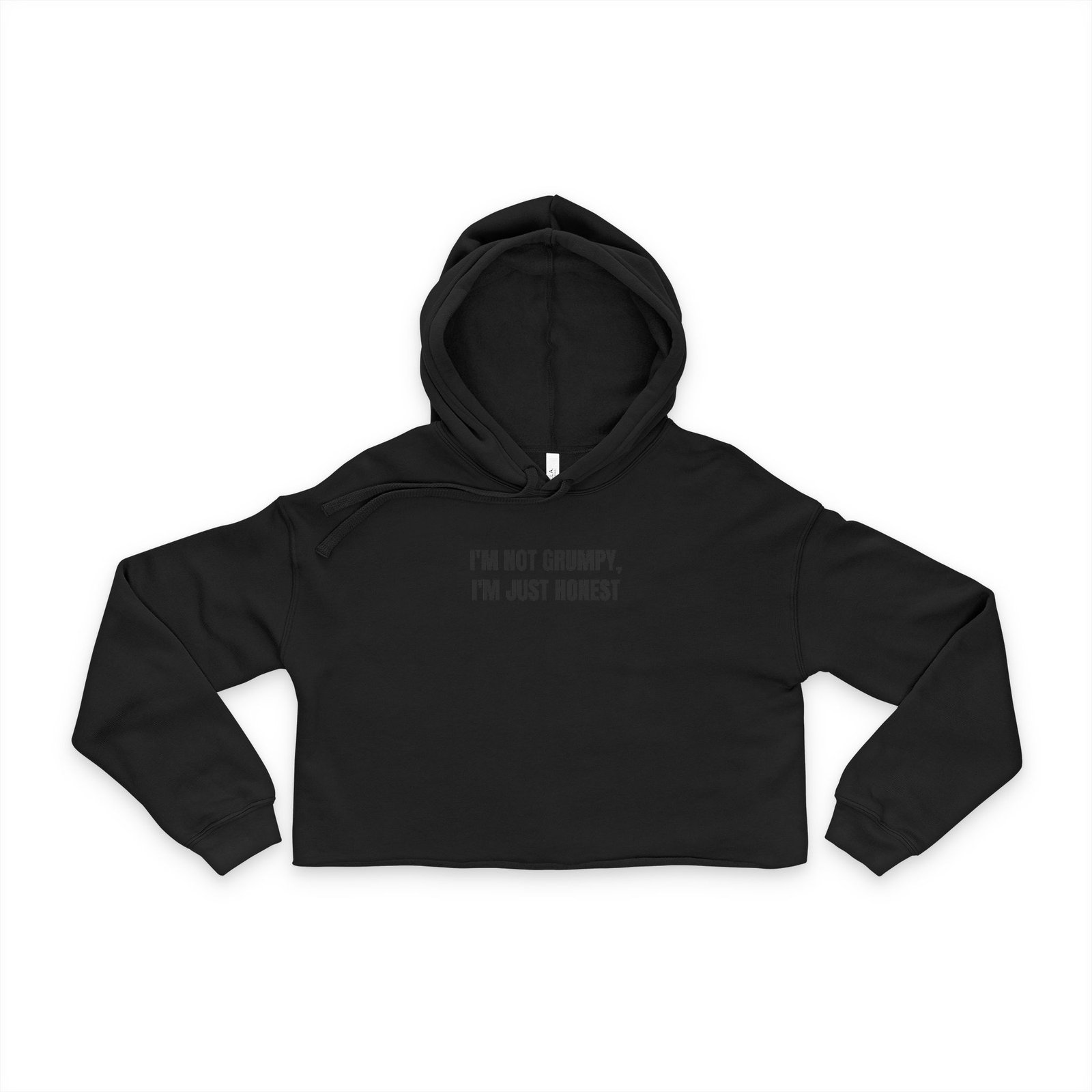 I'm Not Grumpy, I'm Just Honest Funny Women's Cropped Hoodie