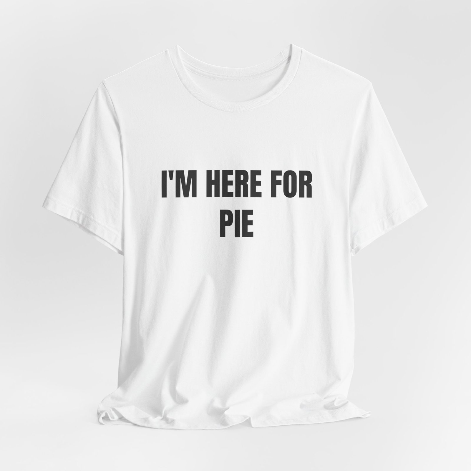 I'm Here For Pie Funny Thanksgiving Graphic T-Shirt - Image 4