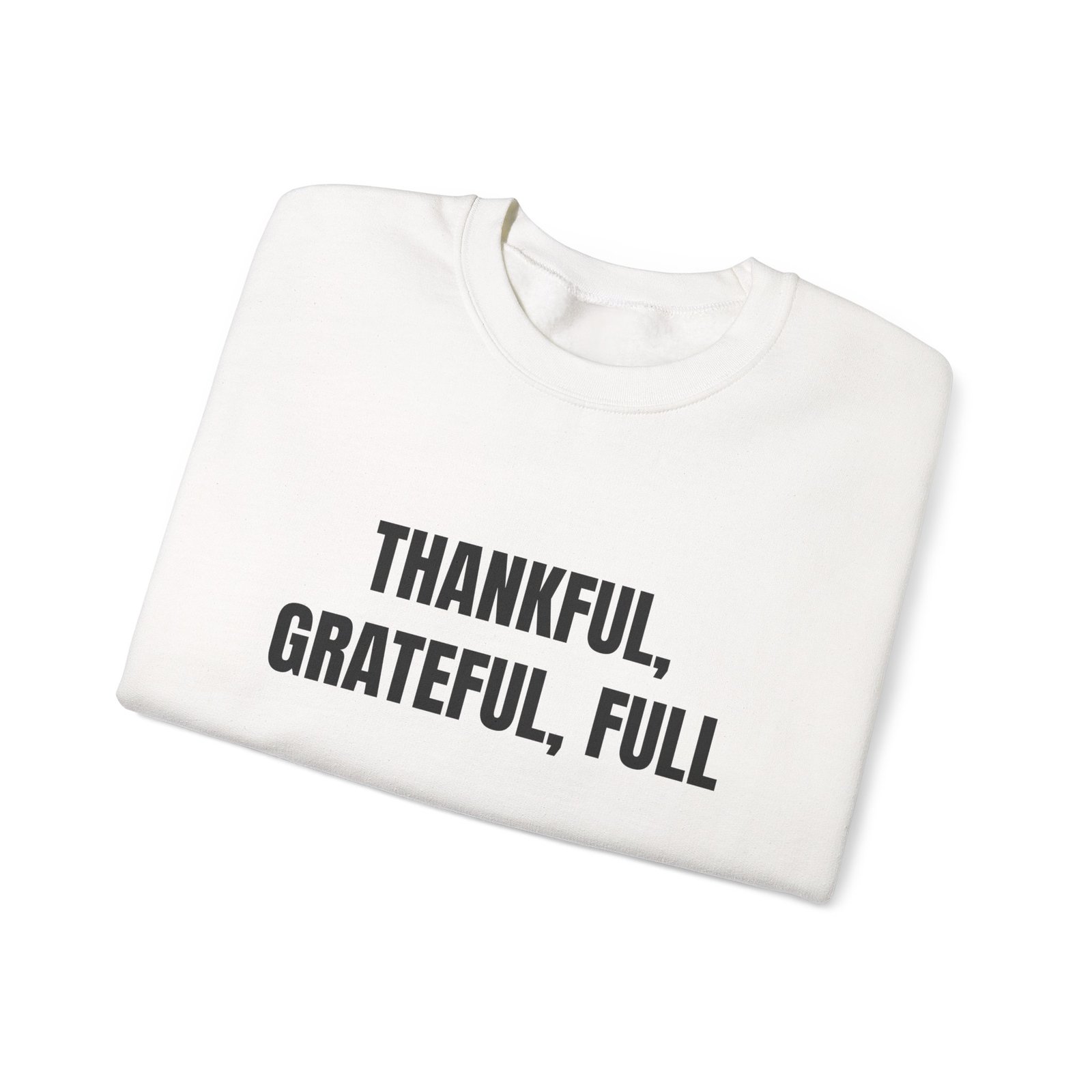 Thankful, Grateful, Full Funny Thanksgiving Crewneck Sweatshirt - Image 3