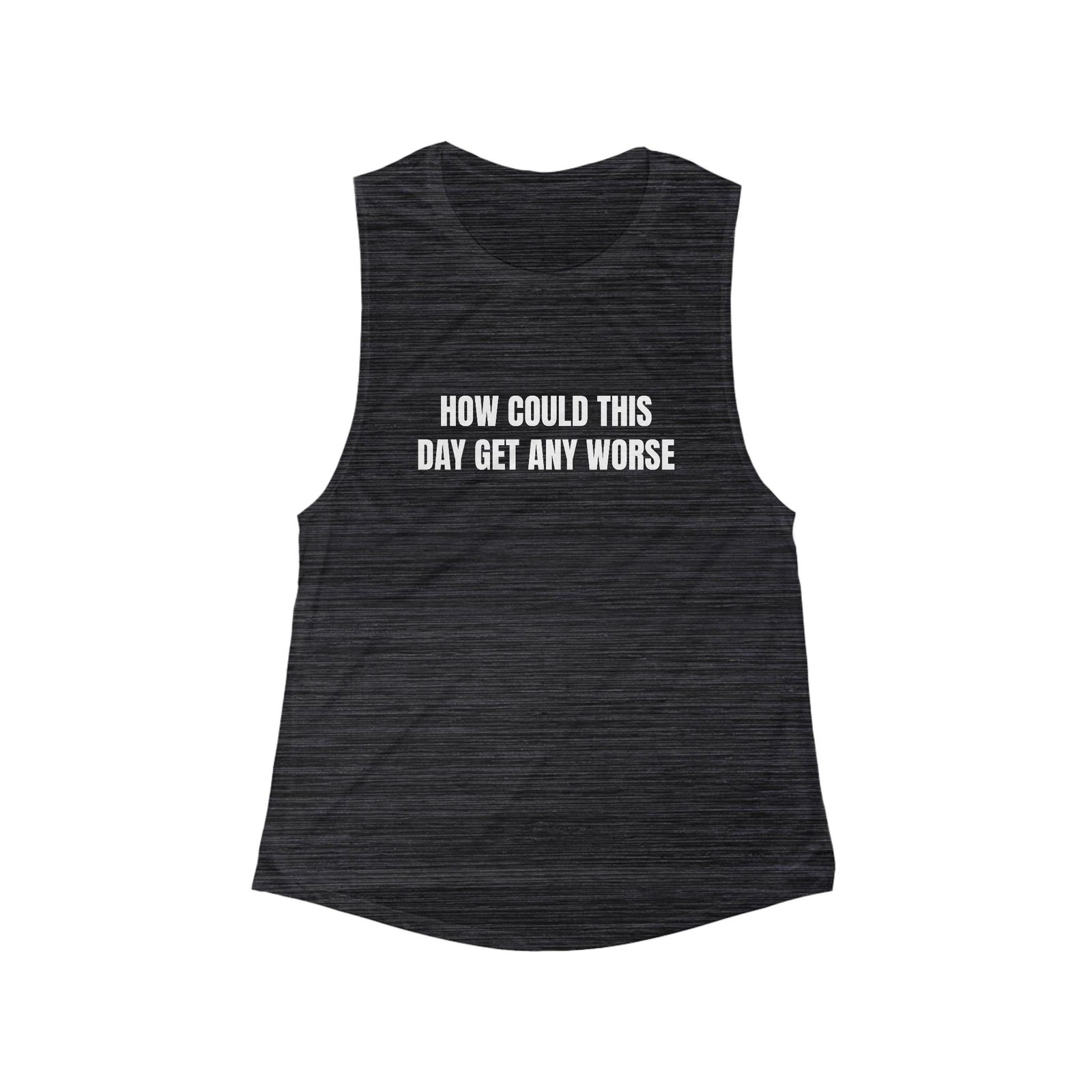 How Could This Day Get Any Worse Funny Women's Flowy Muscle Tank - Image 5