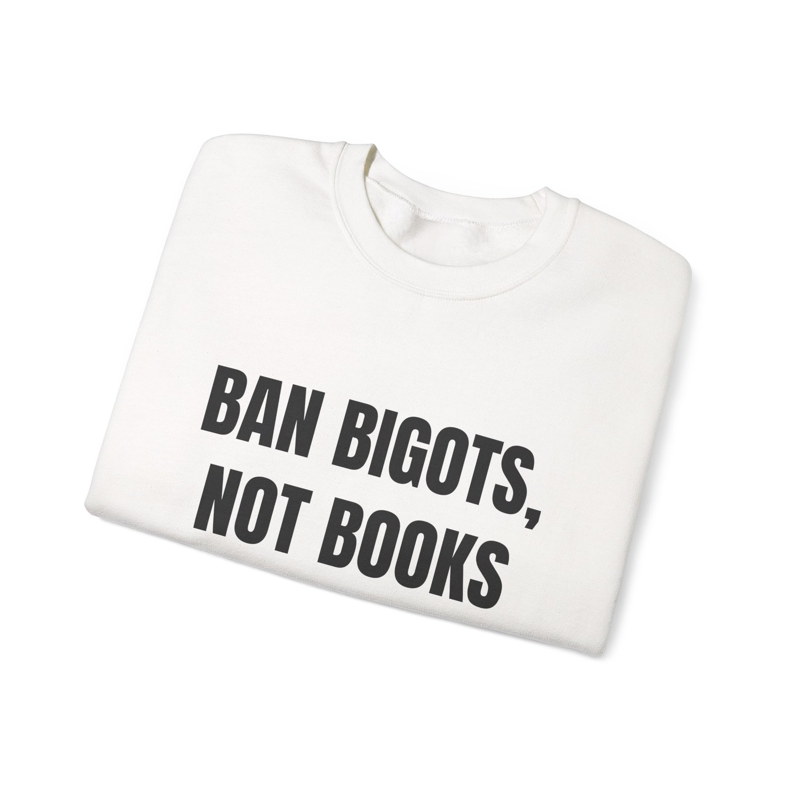 Ban Bigots, Not Books Funny Crewneck Sweatshirt - Image 3