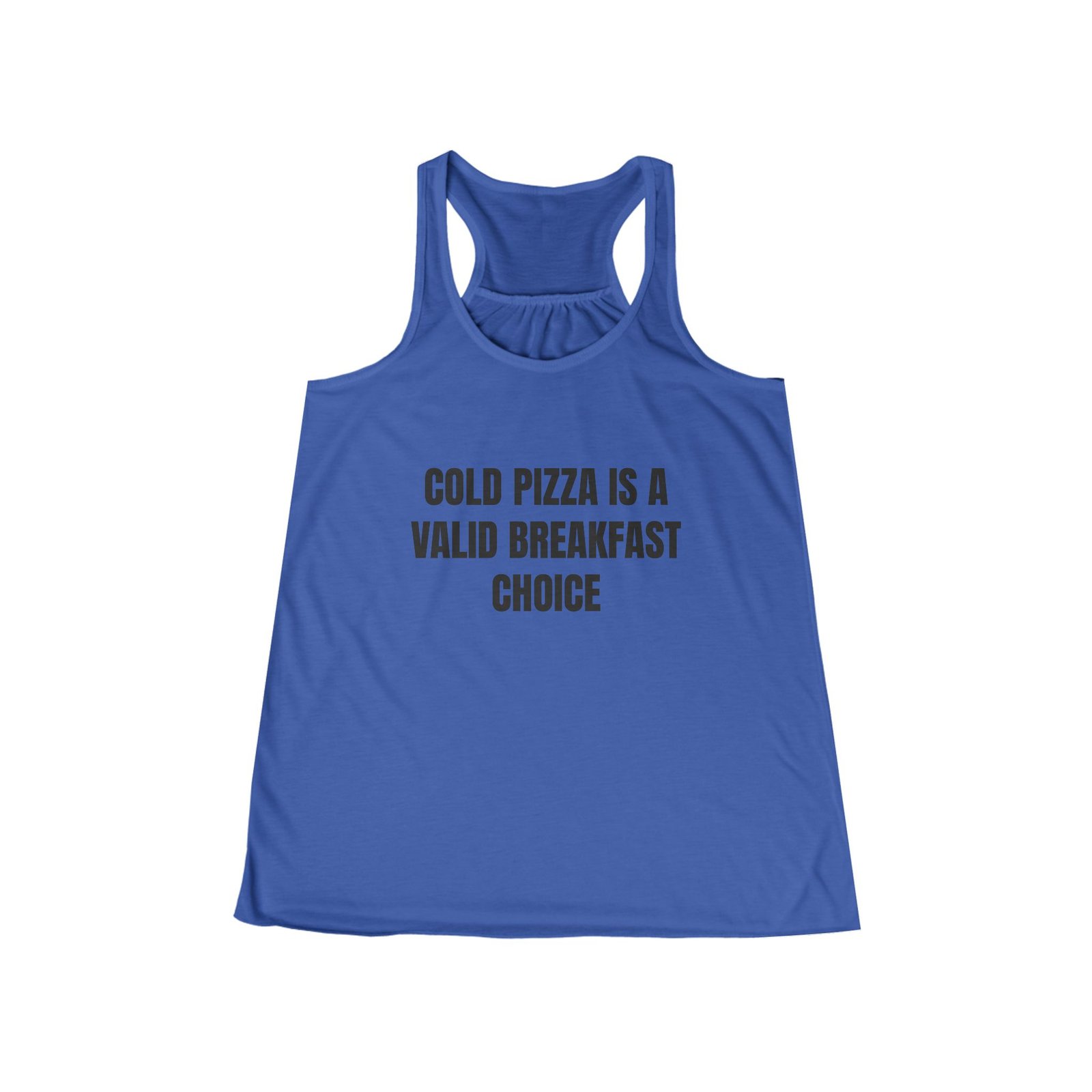Cold Pizza Is A Valid Breakfast Choice Funny Women's Flowy Racerback Tank - Image 5