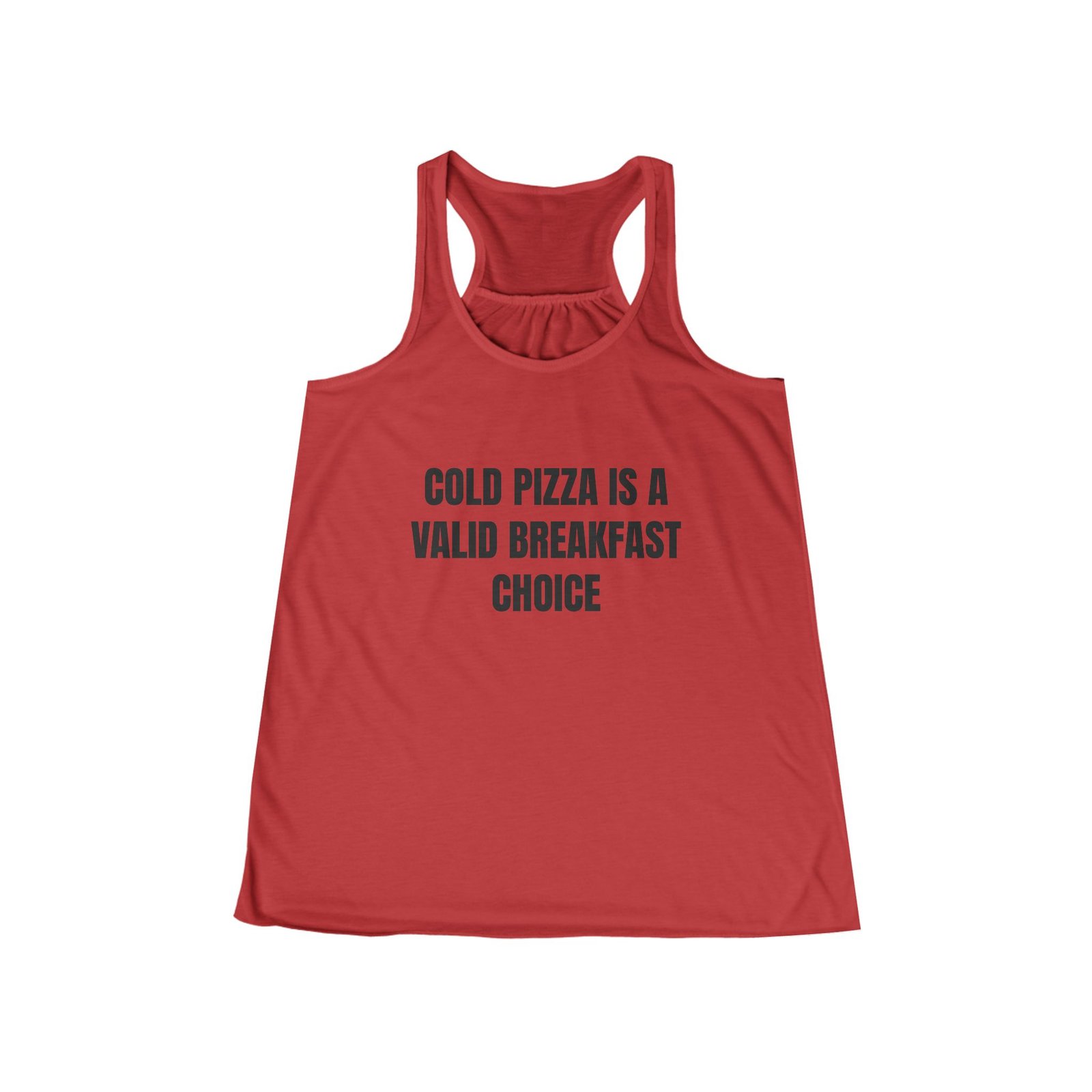 Cold Pizza Is A Valid Breakfast Choice Funny Women's Flowy Racerback Tank - Image 9