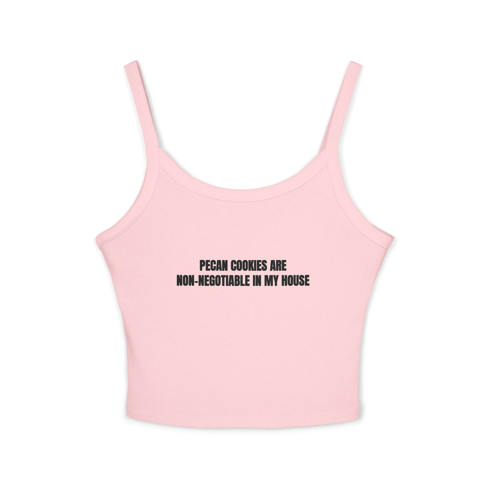Pecan Cookies Are Non-Negotiable In My House Funny Women's Spaghetti Strap Tank - Image 13