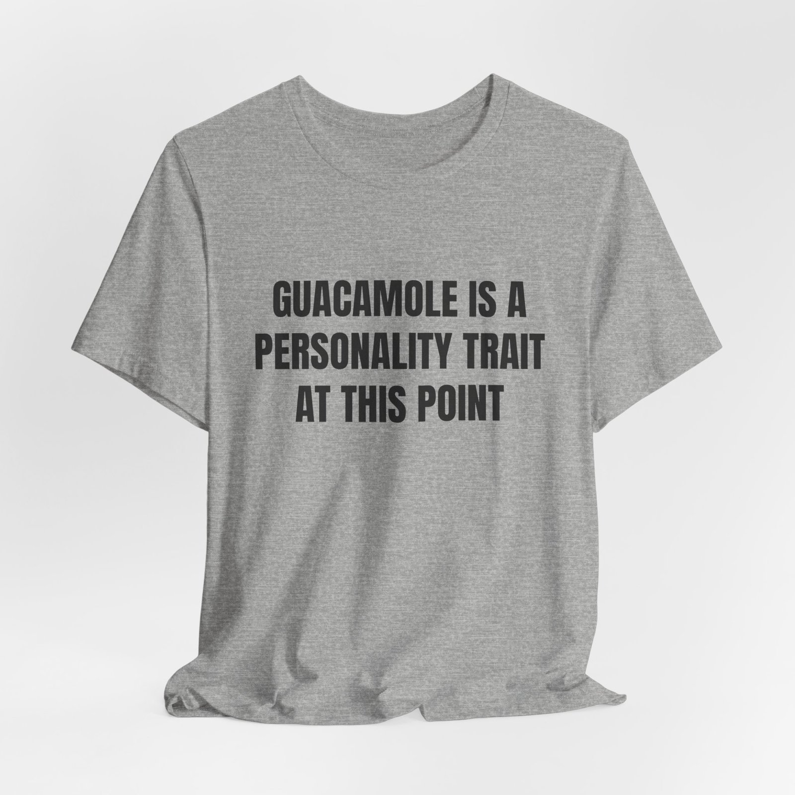 Guacamole Is A Personality Trait At This Point Funny Graphic T-Shirt - Image 12