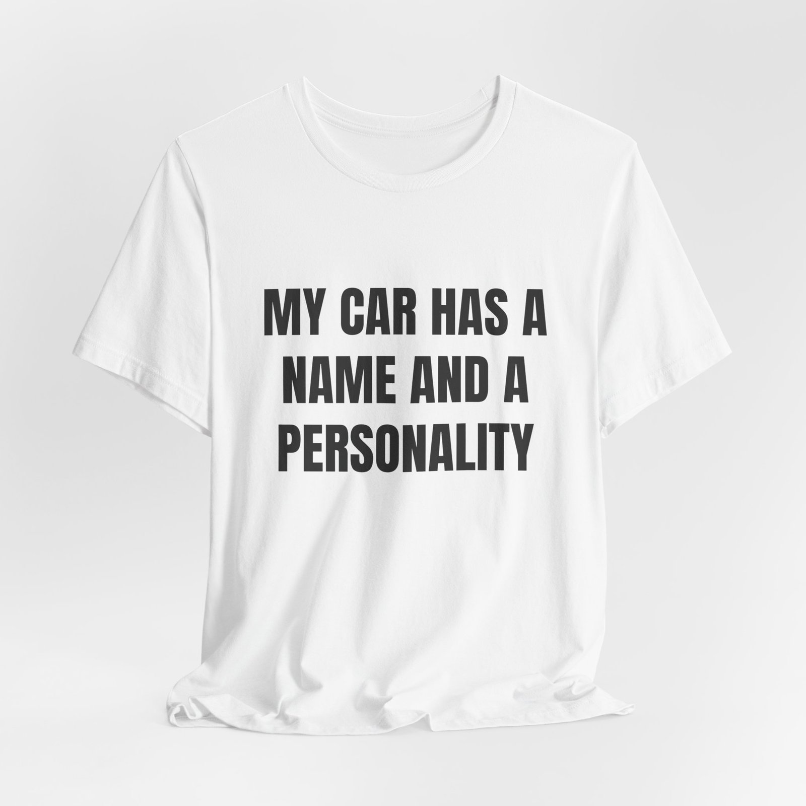 My Car Has A Name And A Personality Funny Graphic T-Shirt - Image 4