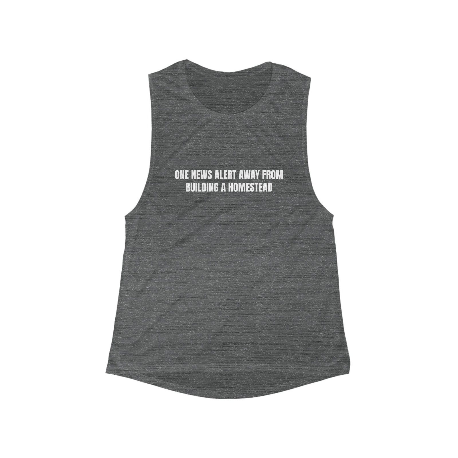 One News Alert Away From Building A Homestead Funny Women's Flowy Muscle Tank - Image 3