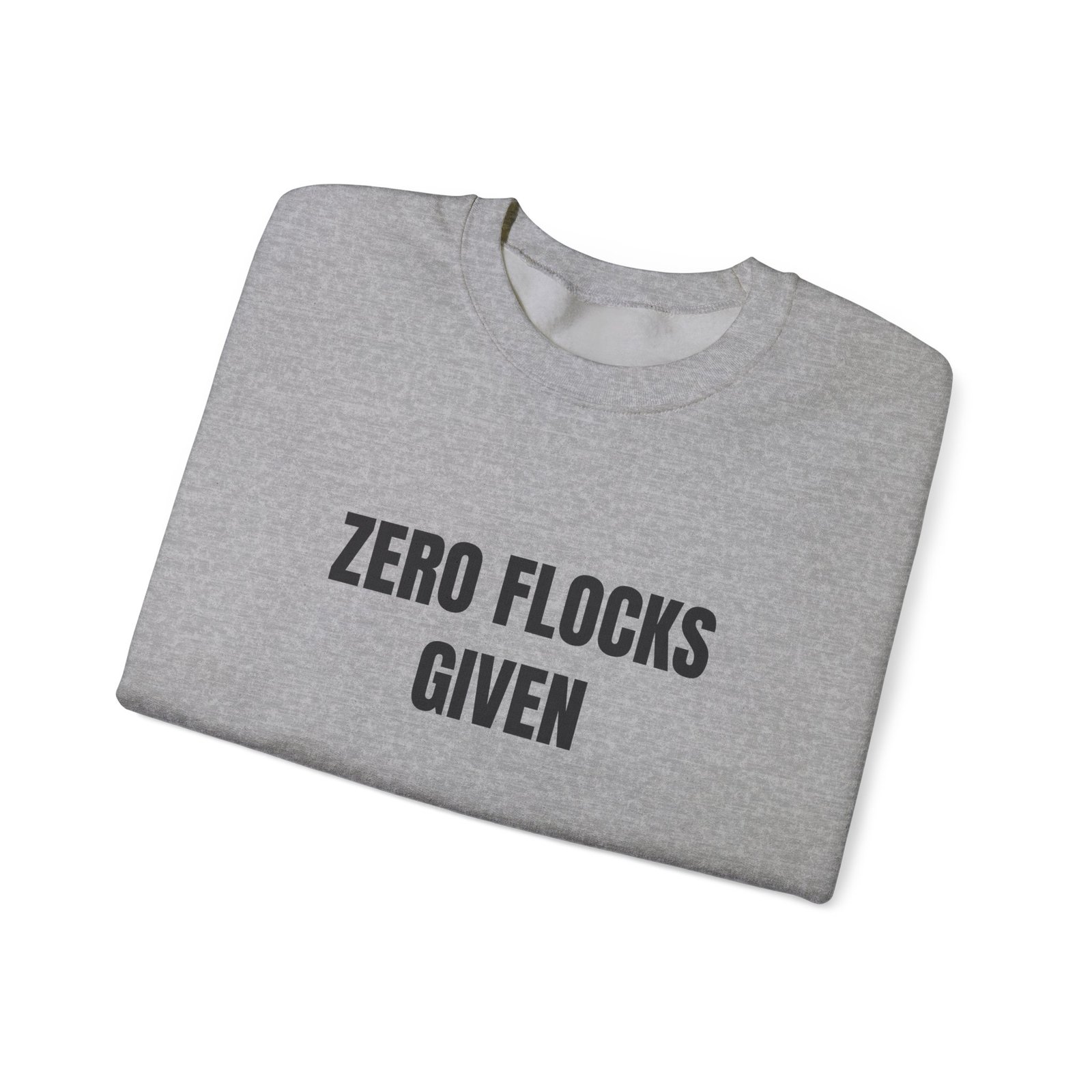 Zero Flocks Given Funny Crewneck Sweatshirt - Image 11