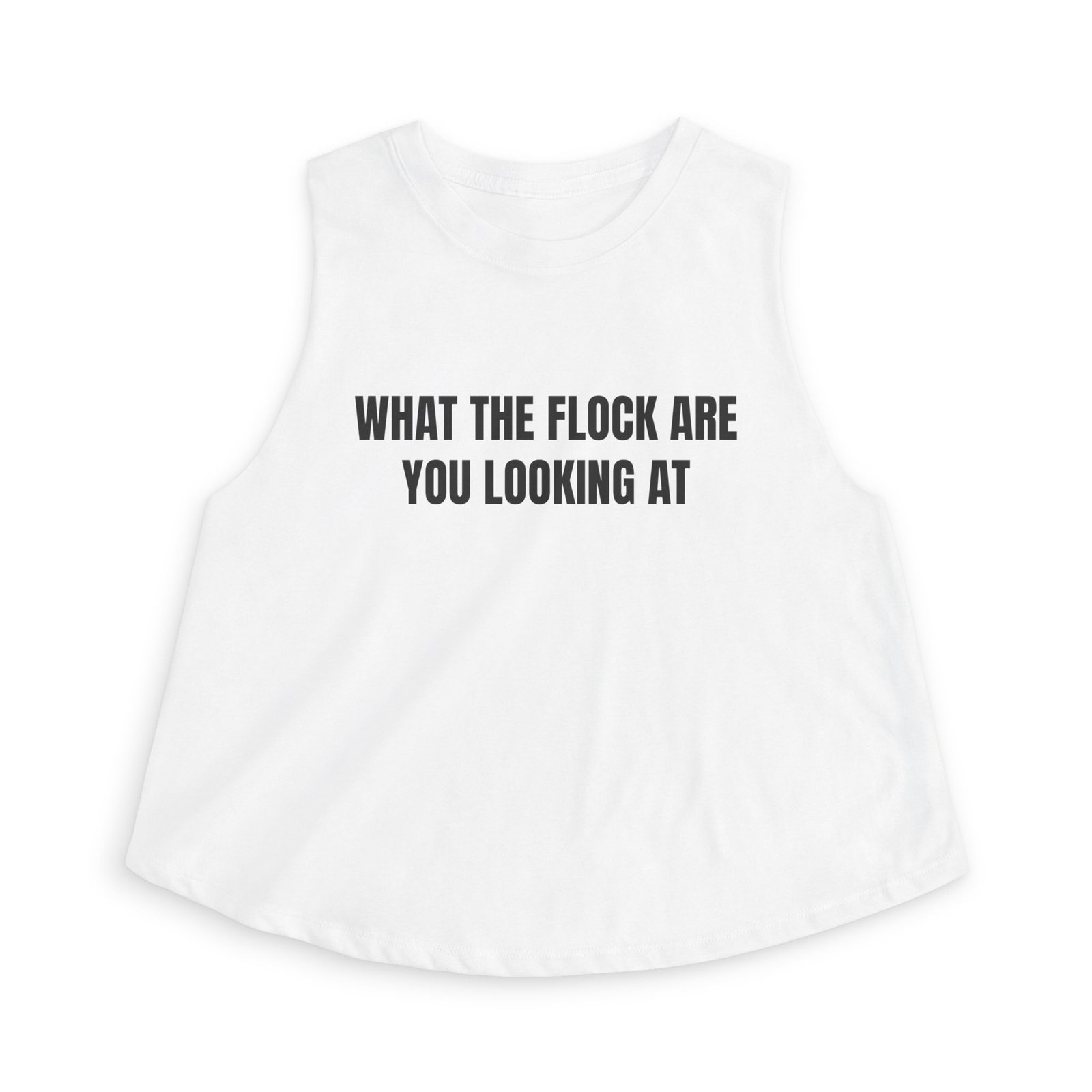 What The Flock Are You Looking At Funny Women's Crop Top