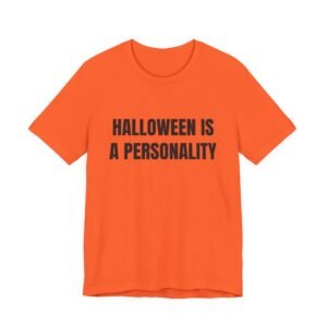 Halloween Is A Personality Funny Halloween Graphic T-Shirt