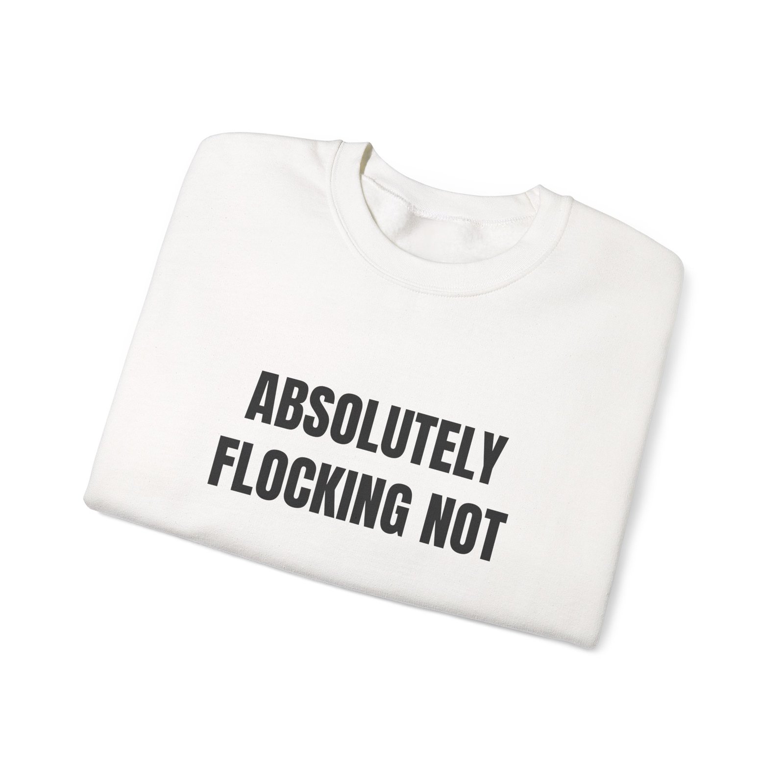 Absolutely Flocking Not Funny Crewneck Sweatshirt - Image 3