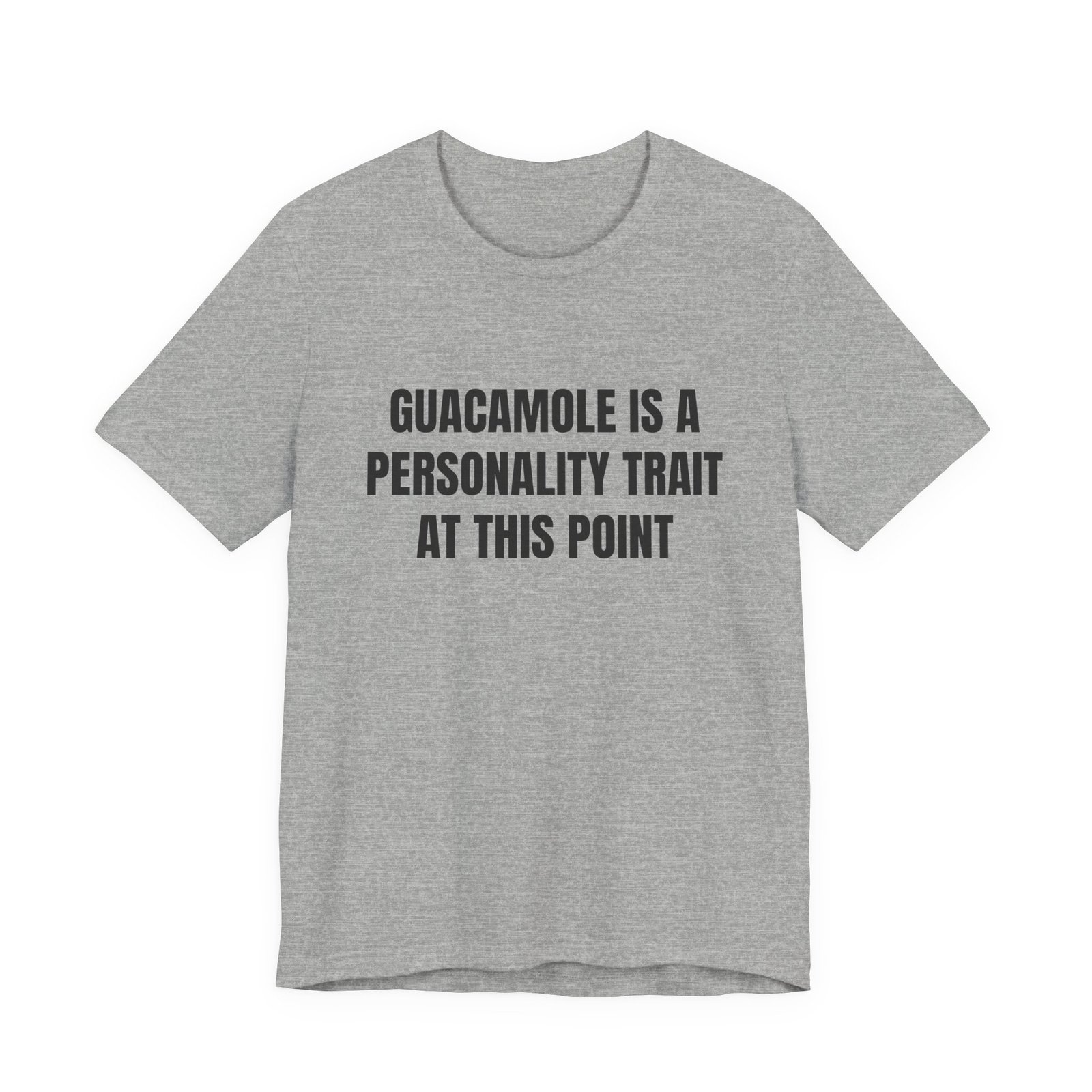 Guacamole Is A Personality Trait At This Point Funny Graphic T-Shirt - Image 9