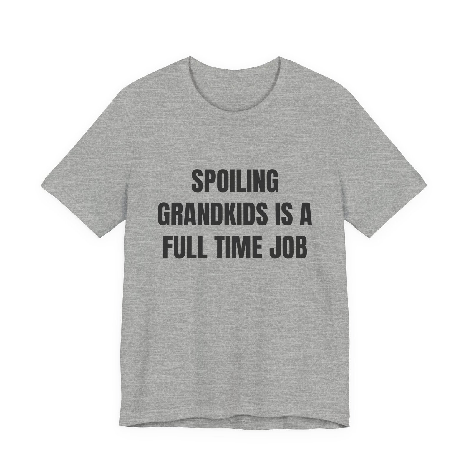 Spoiling Grandkids Is A Full Time Job Funny Graphic T-Shirt - Image 9