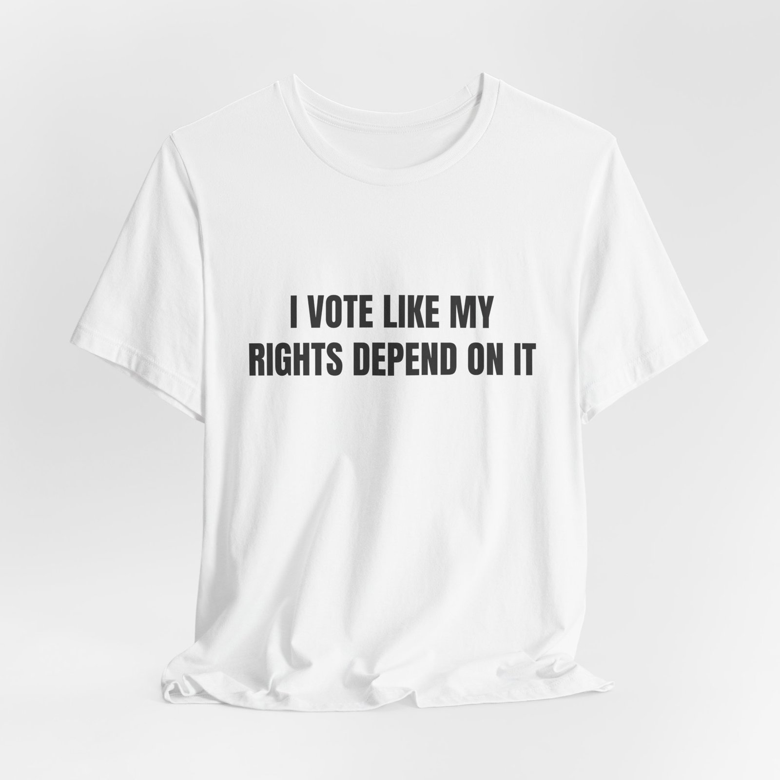 I Vote Like My Rights Depend On It Funny Graphic T-Shirt - Image 4