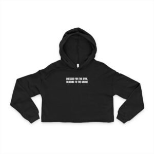 Dressed For The Gym, Heading To The Couch Funny Women's Cropped Hoodie